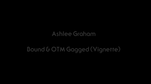 knottydamsels.com - Ashlee Graham: OTM Gagged thumbnail